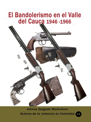 cover image of El Bandolerismo en el Valle del Cauca 1946 -1966